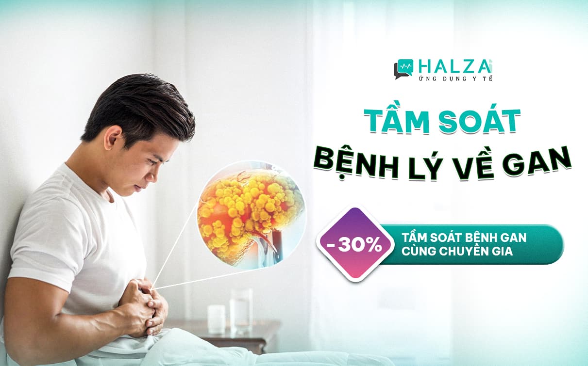 Ưu đãi 30% Tầm soát bệnh gan cùng chuyên gia